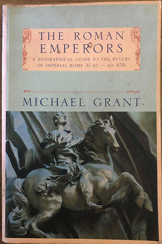 Michael Grant - The Roman Emporers