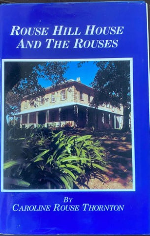 Caroline Rouse Thornton - Rouse Hill House & The Rouses (Hardcover)