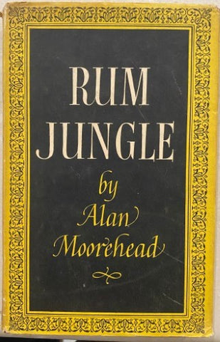 Alan Moorehead - The Rum Jungle (Hardcover)