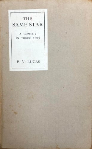 E.V Lucas - The Same Star : A Comedy In 3 Acts (Hardcover)