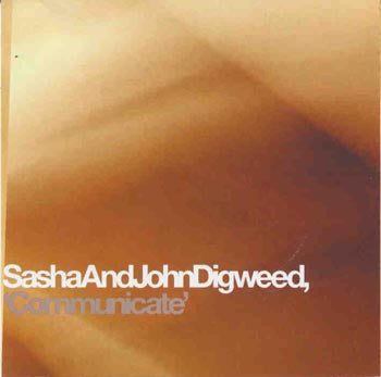 Sasha And John Digweed - Communicate (CD)