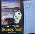 Rodney Liddell - Cape York : The Savage Frontier (Hardcover)