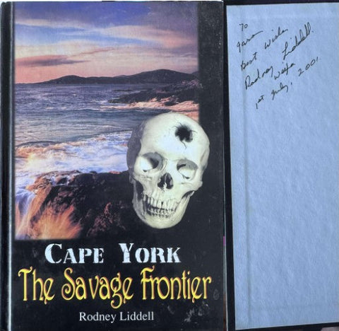 Rodney Liddell - Cape York : The Savage Frontier (Hardcover)