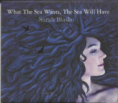 Sarah Blasko - What The Sea Wants The Sea Will Have (CD)