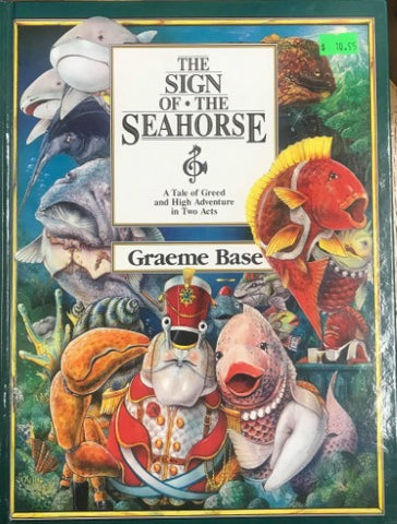 Graeme Base - The Sign Of The Seahorse (Hardcover)