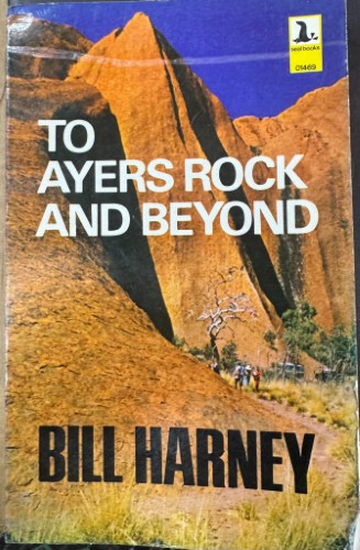Bill Harvey - To Ayers Rock And Beyond