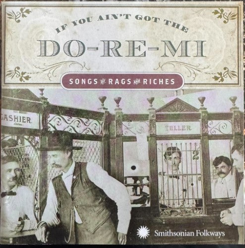 Various - If You Ain't Got The Do-Re-Mi - Songs Of Rags And Riches (CD)