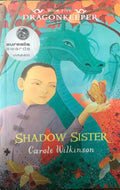 Carole Wilkinson - Dragonkeeper : Book Five - Shadow Sister
