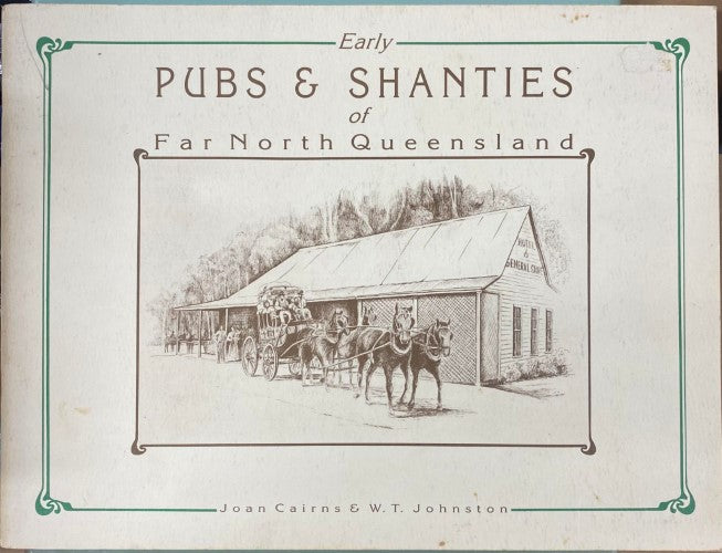 Joan Cairns / W.T Johnston - Pubs & Shanties Of Far North Queensland