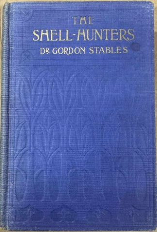 Gordon Stables - The Shell Hunters (Hardcover)