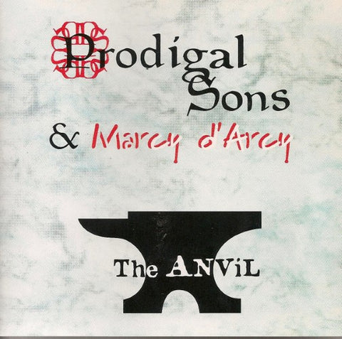 Prodigal Sons & Marcy d' Arcy - The Anvil (CD)