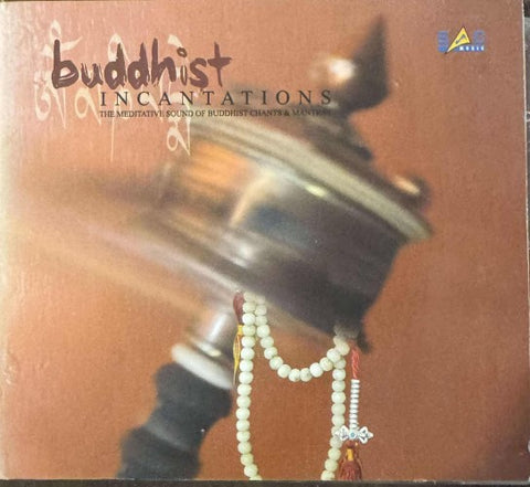 Buddhist Chants - Buddhist Incantations (CD)