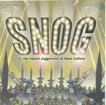 Snog - Vs The Faecal Juggernaut Of Mass Culture (CD)