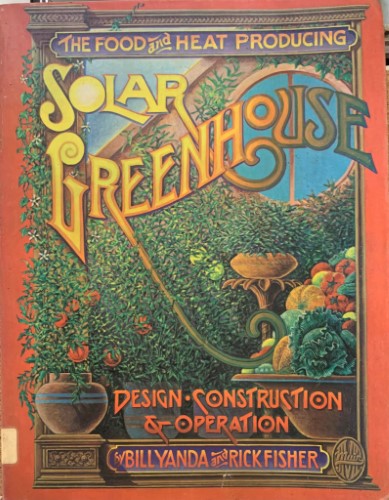 Bill Yanda / Rick Fisher - The Solar Greenhouse