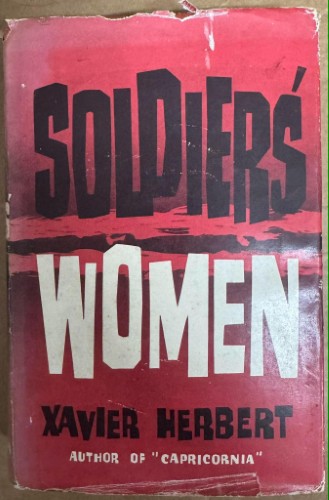 Xavier Herbert - Soldier's Women (Hardcover)