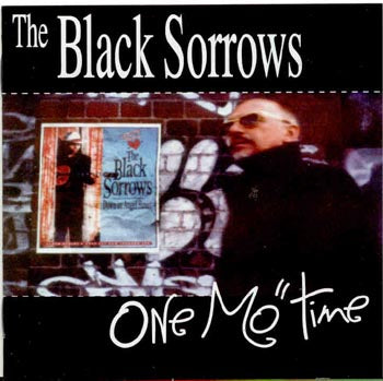 The Black Sorrows - One Mo' Time (CD)