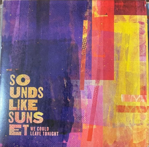 Sounds Like Sunset - We Could Leave Tonight (CD)