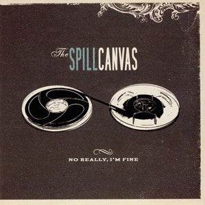 The Spill Canvas - No Really, I'm Fine (CD)