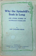 Amy eleanor Mack - Why The Spinebill's Beak Is Long (& Other Stories Of Australia's Bushland)