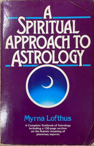 Myrna Lofthus - A Spiritual Approach To Astrology