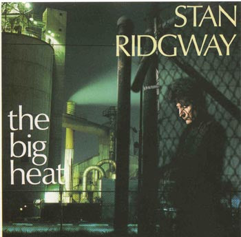 Stan Ridgway - The Big Heat (CD)