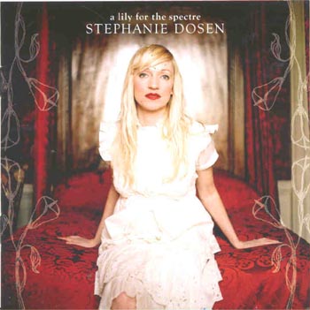 Stephanie Dosen - A Lily For The Spectre (CD)