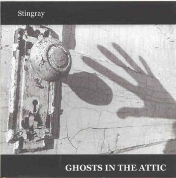 Stingray - Ghosts In The Attic (CD)