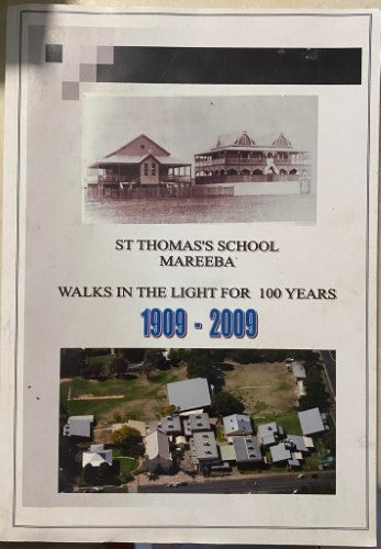 St Thomas's School Mareeba : Walks In The Light For 100 Years