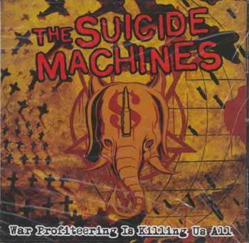 Suicide Machines - War Profiteering Is Killing Us All (CD)