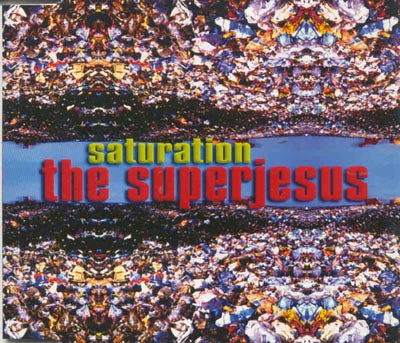 The Superjesus - Saturation (CD)
