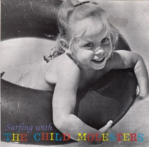 The Child Molesters - Surfing With The Child Molesters (Vinyl 7'')