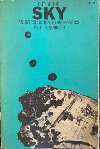 H.H Nininger - Out Of The Sky : An Introduction To Meteorics