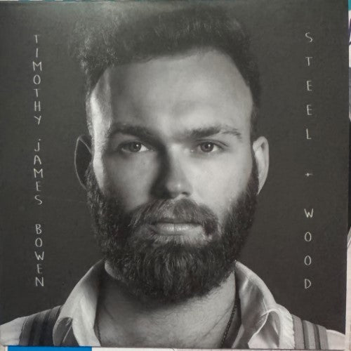 Timothy James Bowen - Steel + Wood (CD)