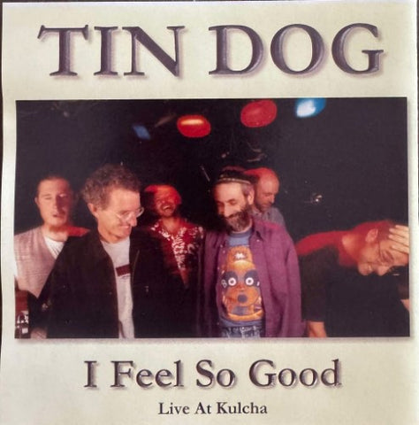 Tin Dog - I Feel So Good (CD)