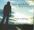 Tex Perkins Dark Horses - Sweet Nothing (CD)