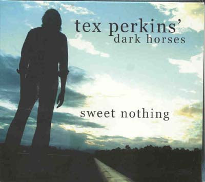 Tex Perkins Dark Horses - Sweet Nothing (CD)