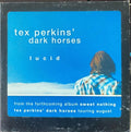 Tex Perkins' Dark Horses - Lucid (CD)