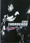 George Thorogood & The Destroyers - 30th Anniversary Tour Live (DVD)