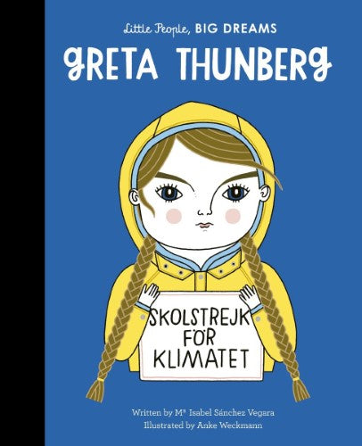 Isabel Sanchez-Vegara / Anke Weckmann - Greta Thunberg : Little People, Big Dreams (Hardcover)