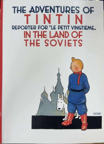 Herge - The Adventures Of TinTin : In The Land Of The Soviets