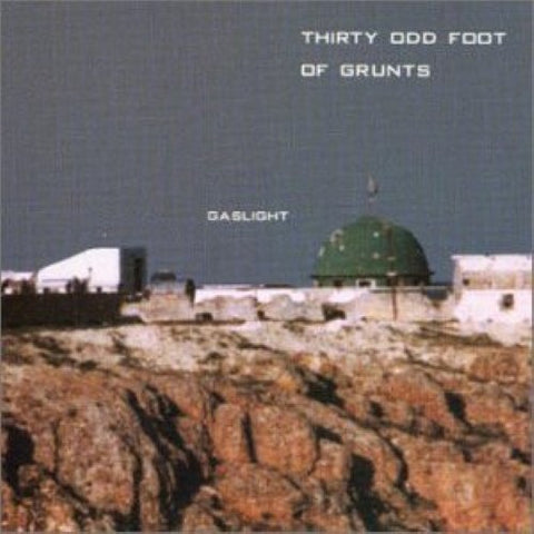 30 Odd Foot Of Grunts - Gaslight (CD)