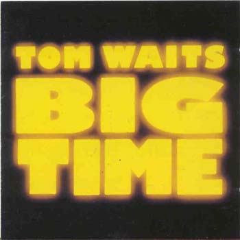Tom Waits - Big Time (CD)