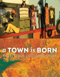 Steve Hawke - A Town Is born : The Fitzroy Crossing Story