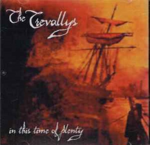 The Trevallys - In This Time Of Plenty (CD)