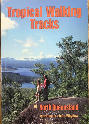 Kym Dungey / Jane Whytlaw - Tropical Walking Tracks