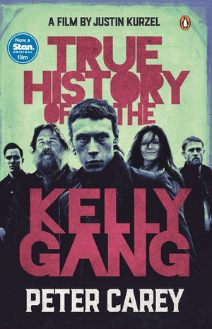 Peter Carey - True History of the Kelly Gang