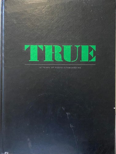True - 10 Years Of North Kiteboarding (Hardcover)