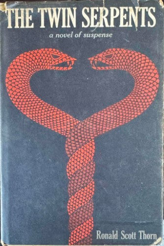 Ronald Scott Thorn - The Twin Serpents (Hardcover)