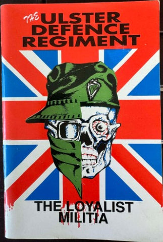 Ulster Defence Regiment - The Loyalist Militia