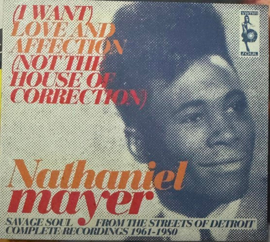 Nathaniel Mayer - (I Want) Love And Affection (Not The House Of Correction) (CD)